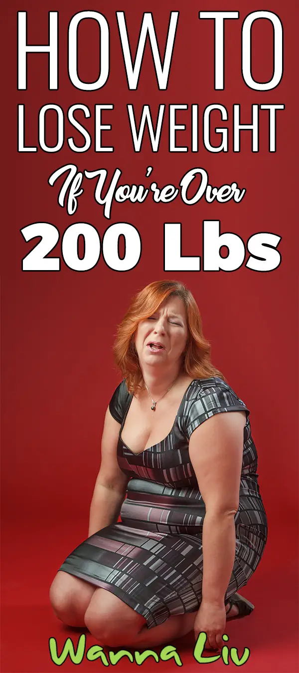 How To Lose Weight If You're Over 200 lbs. via wannaliv.com