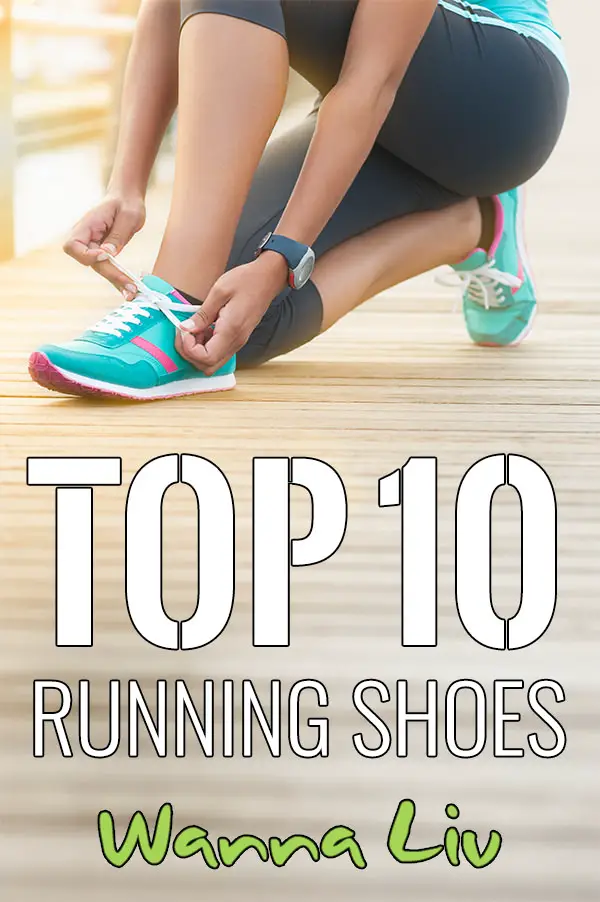 Top 10 Running Shoes For Your Next Run via wannaliv.com