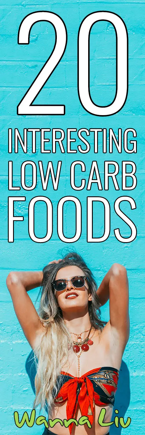 20 Interesting Low Carb Foods For Weight Loss - Wanna Liv
