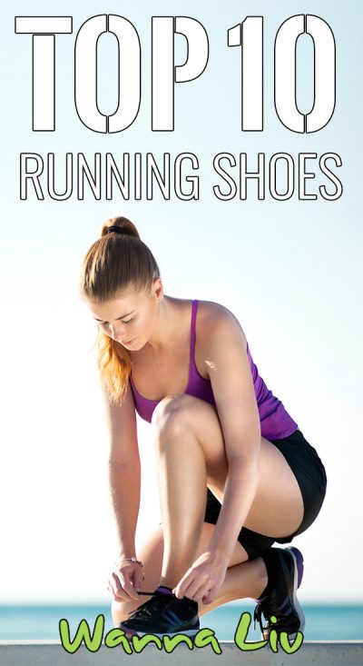 Top 10 Running Shoes For Your Next Run via wannaliv.com