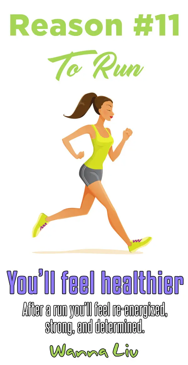 15 Reasons Why You Should Go For A Run, NOW! via wannaliv.com