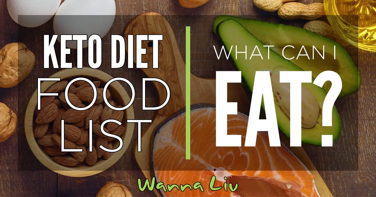 Keto Diet Food List - What Can I Eat? - Wanna Liv