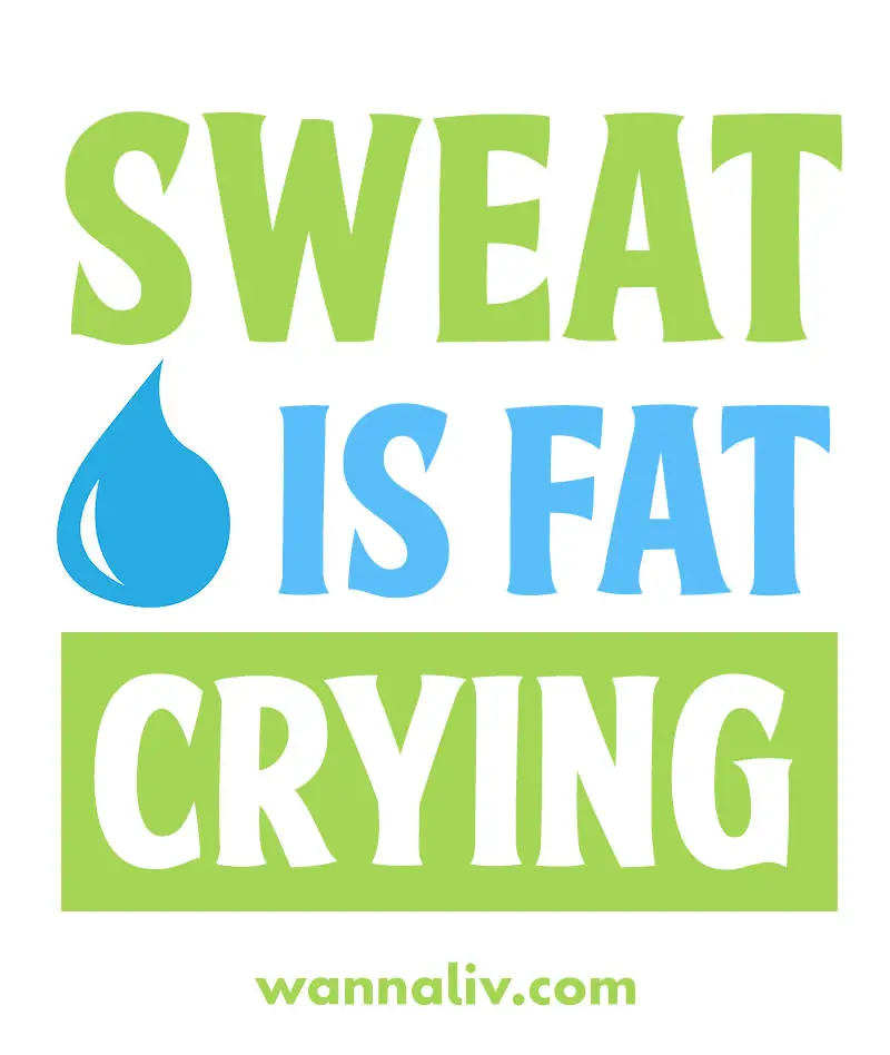 Sweat is fat crying. | Amazing Motivational & Inspirational Gym Quotes via Wanna Liv #wannaliv